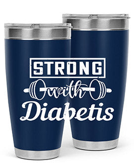 strog with diabetis Style 11#- diabetes- Tumbler