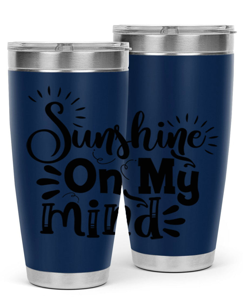 sunshine on my mind Style 73#- summer- Tumbler