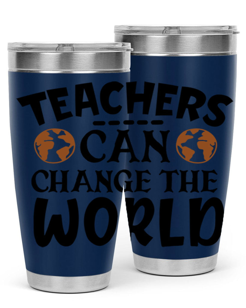 teachers can change the world Style 134#- teacher- tumbler