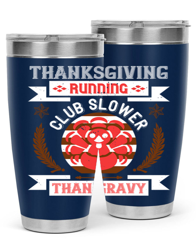 thanksgiving running club slowea than gravy 10#- thanksgiving- Tumbler