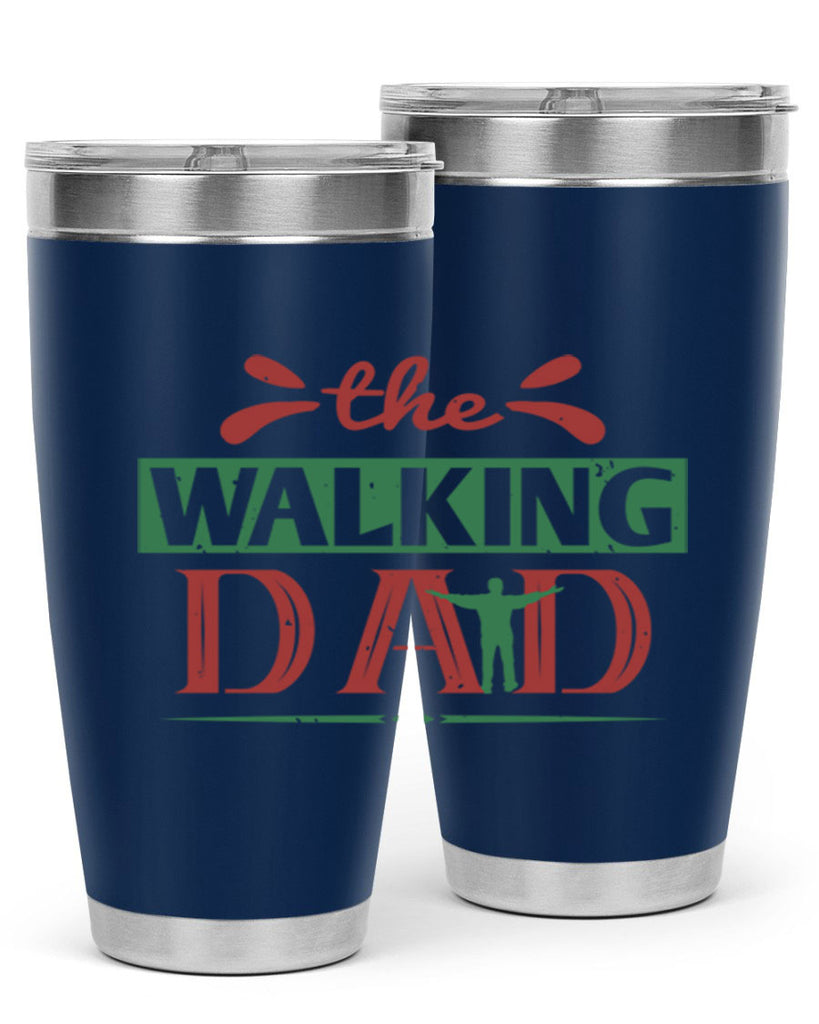 the walking dad 147#- fathers day- Tumbler