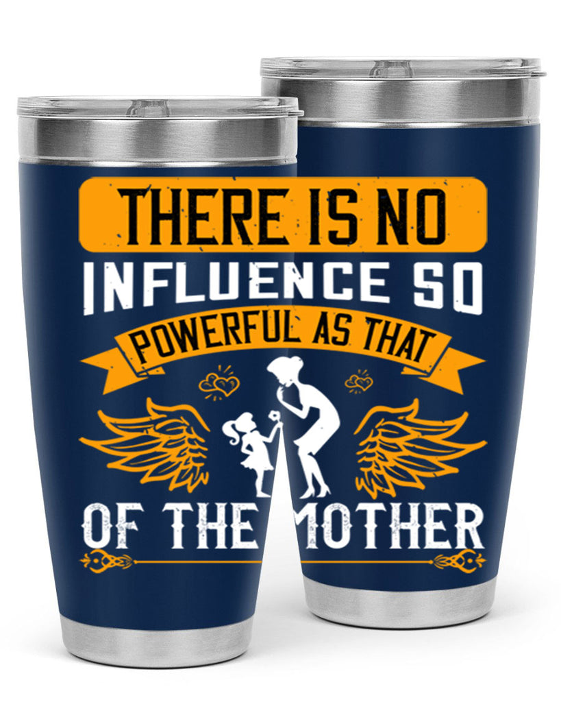there is no influence so 27#- mothers day- Tumbler