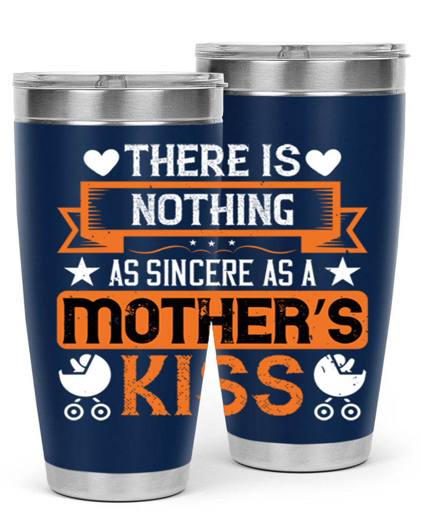 there is nothing as sincere 21#- mothers day- Tumbler