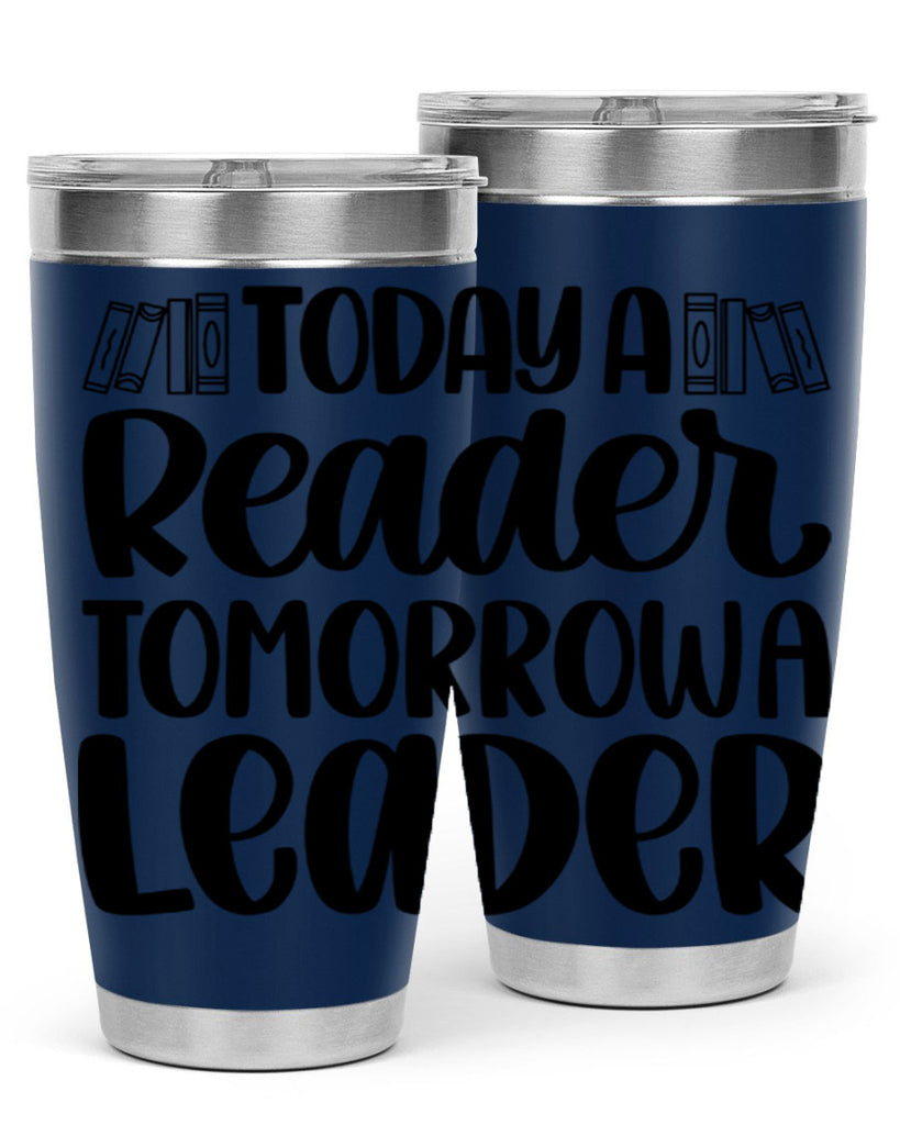 today a reader tomorrow a leader 23#- reading- Tumbler