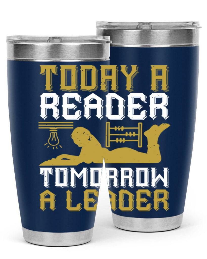 today a reader tomorrow a leader 4#- reading- Tumbler