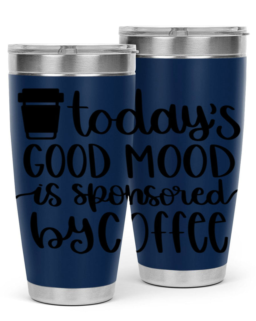 todays good mood is 12#- coffee- Tumbler