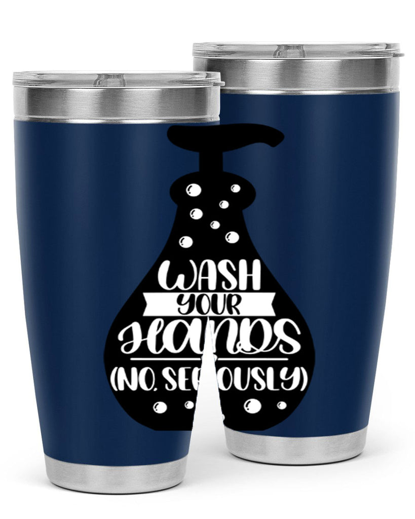 wash your hands no seriously 8#- bathroom- Tumbler