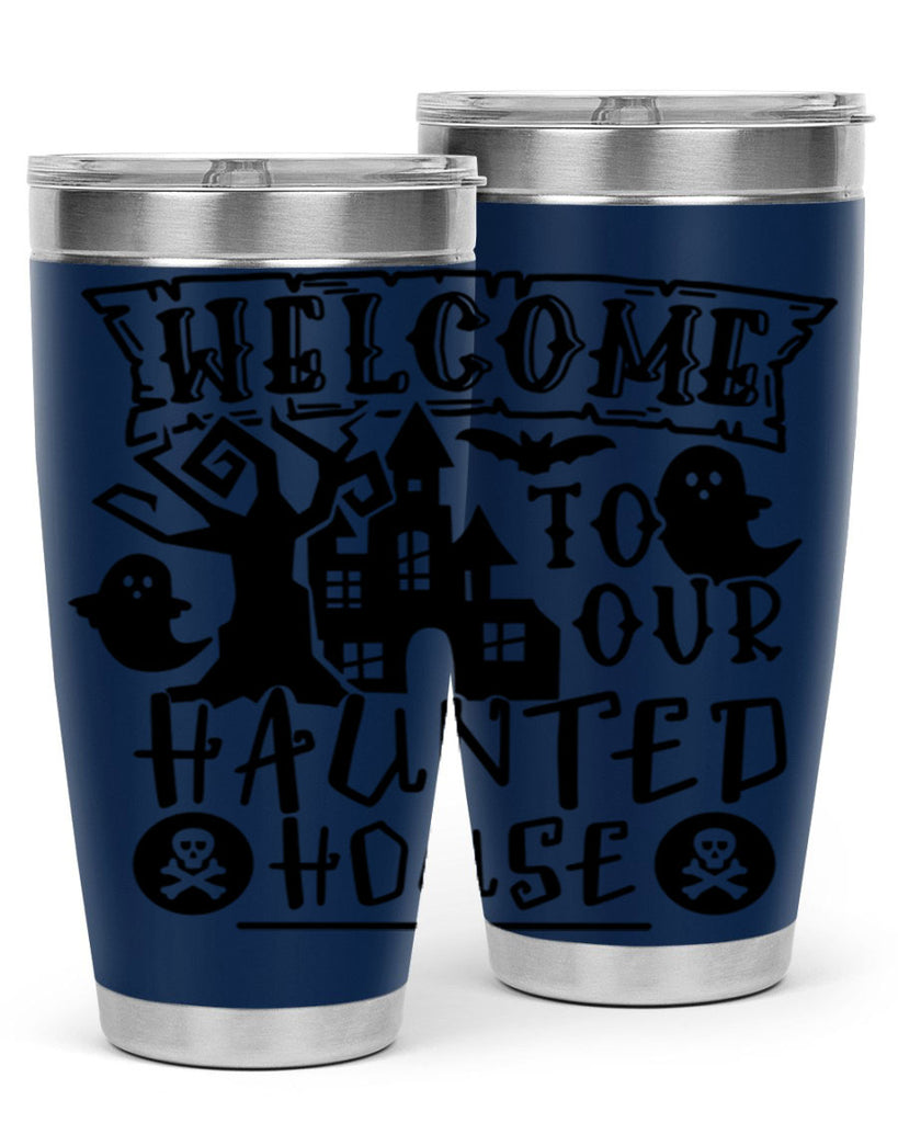 welcome to our haunted house 13#- halloween- Tumbler
