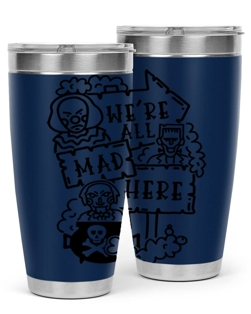 were all mad here 15#- halloween- Tumbler