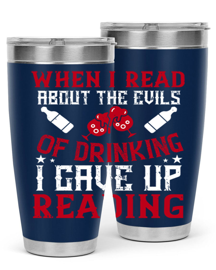 when i read about the evils of drinking i gave up reading 20#- drinking- Tumbler