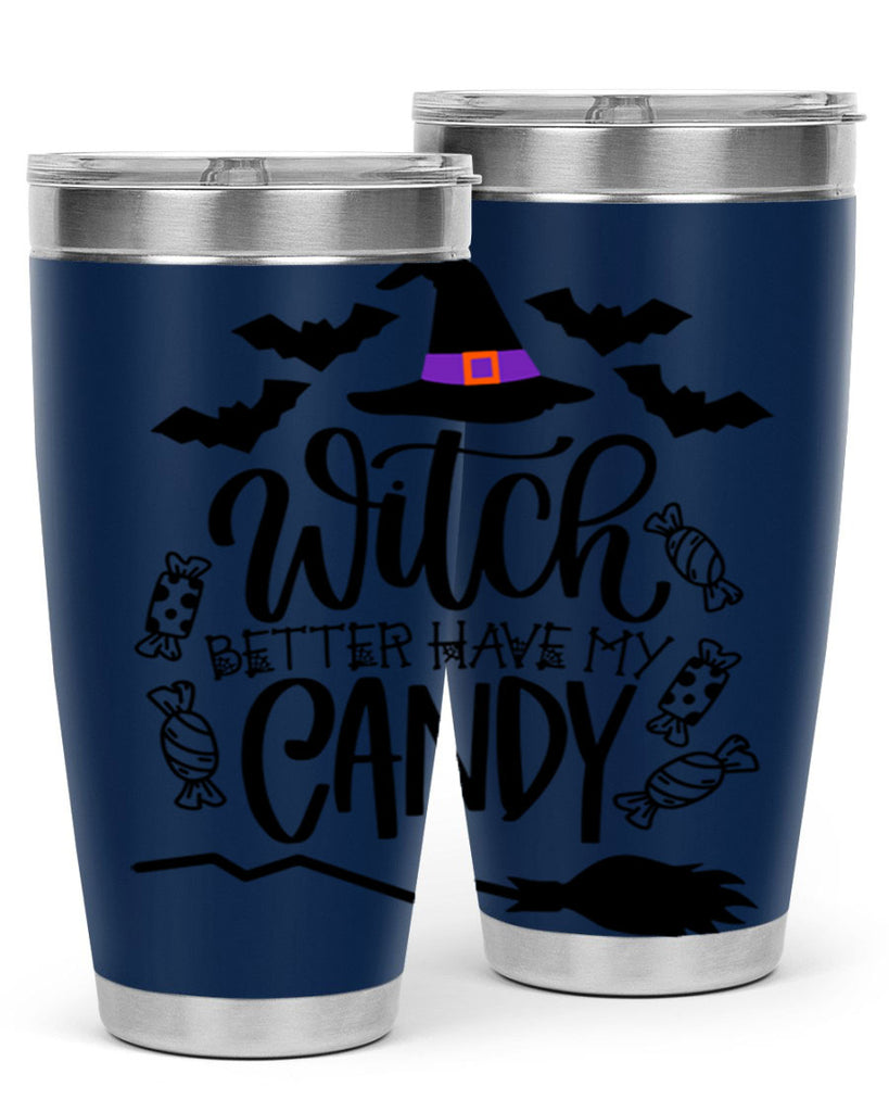 witch better have my candy 9#- halloween- Tumbler