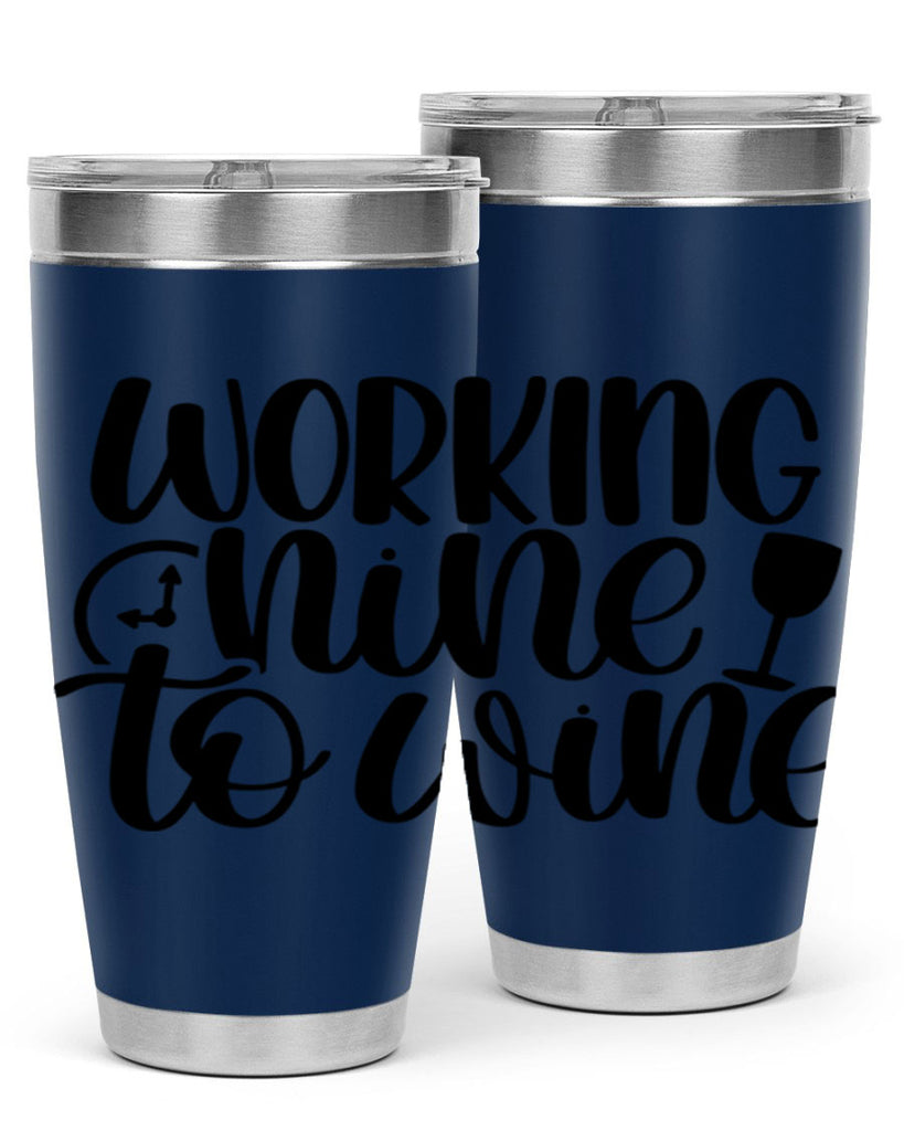 working nine to wine 15#- wine- Tumbler