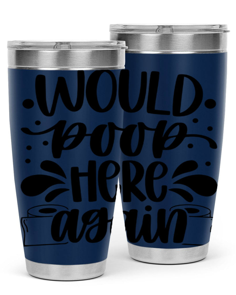 would poop here again 3#- bathroom- Tumbler