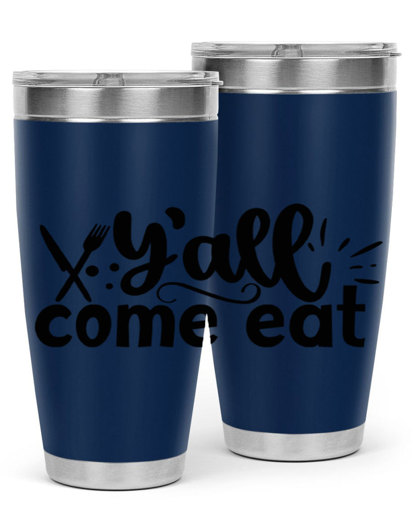 yall come eat 66#- kitchen- Tumbler