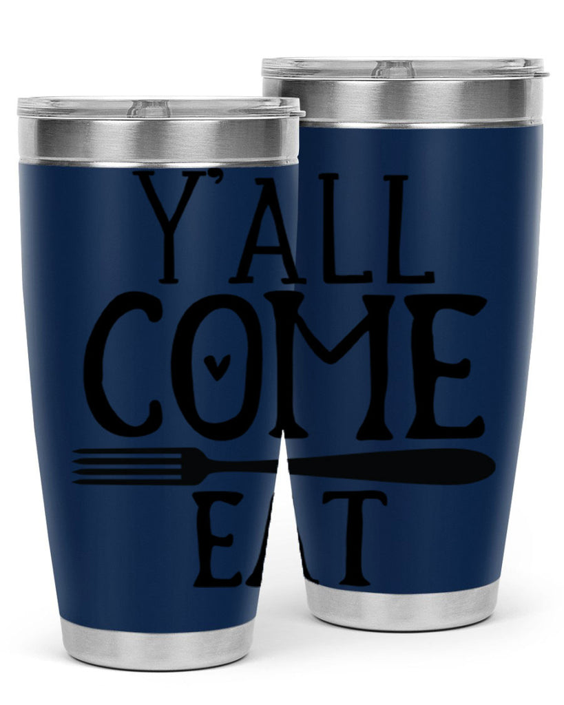 yall come eat 67#- kitchen- Tumbler