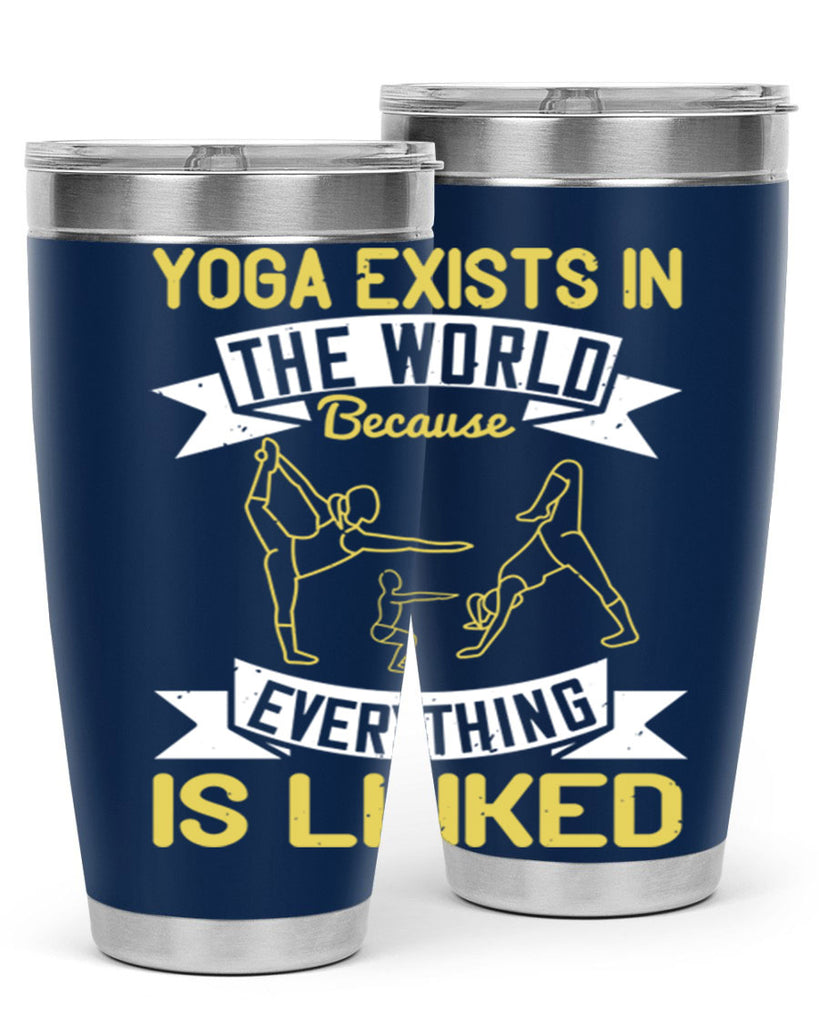 yoga exists in the world because everything is linked 32#- yoga- Tumbler