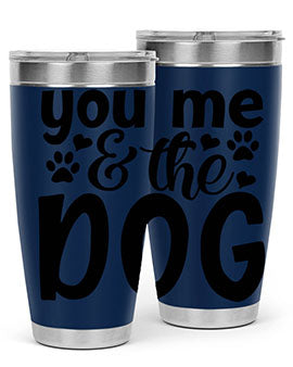 you me the dog Style 51#- dog- Tumbler