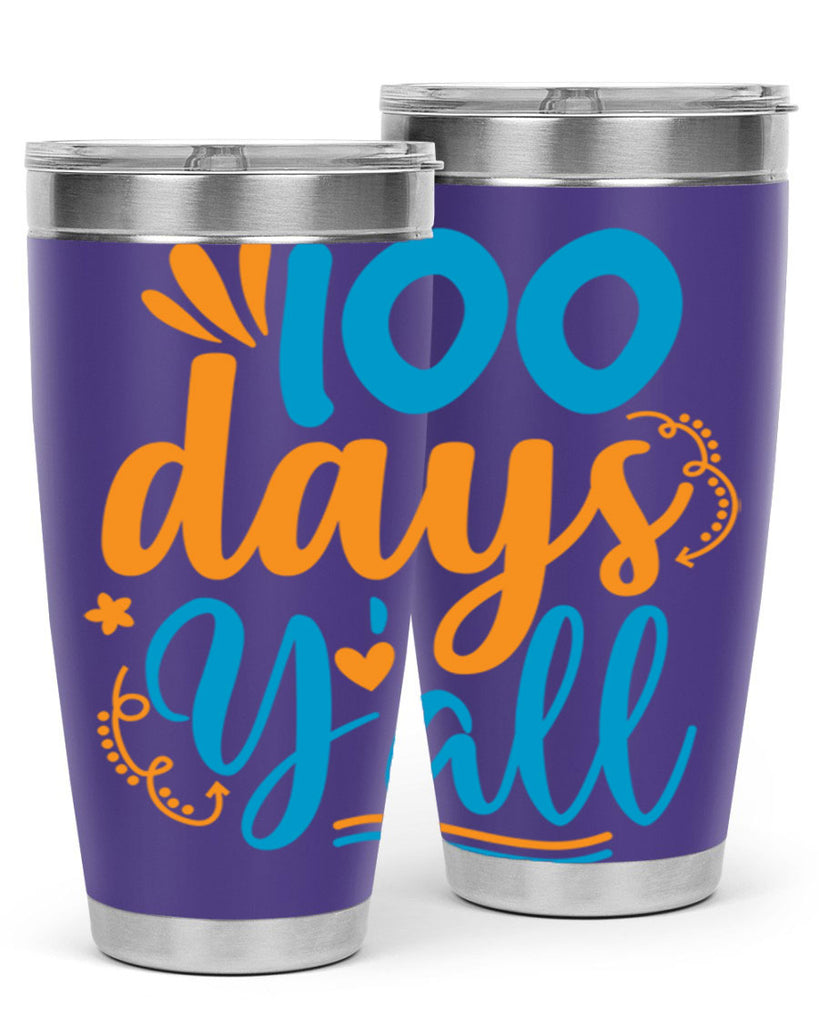 100 days yalll 26#- 100 days of school- Tumbler