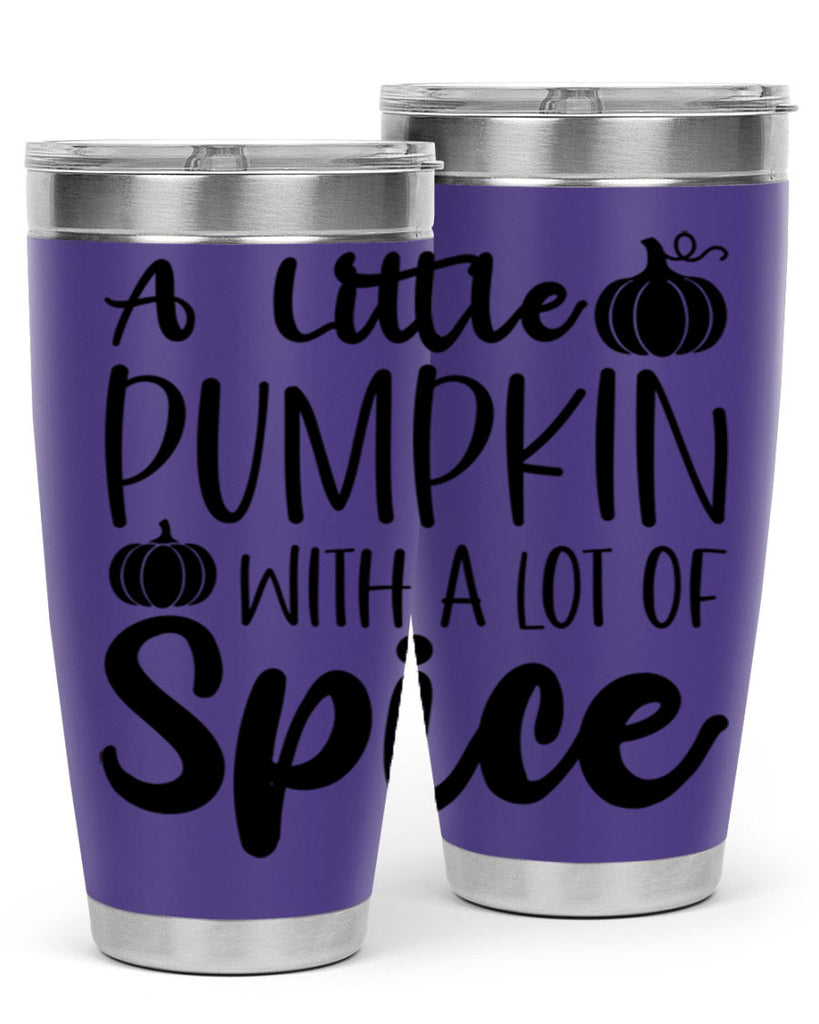 A Little Pumpkin With A Lot Of Spice 1#- fall- Tumbler
