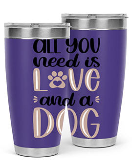 All You Need Is Love Style 36#- dog- Tumbler