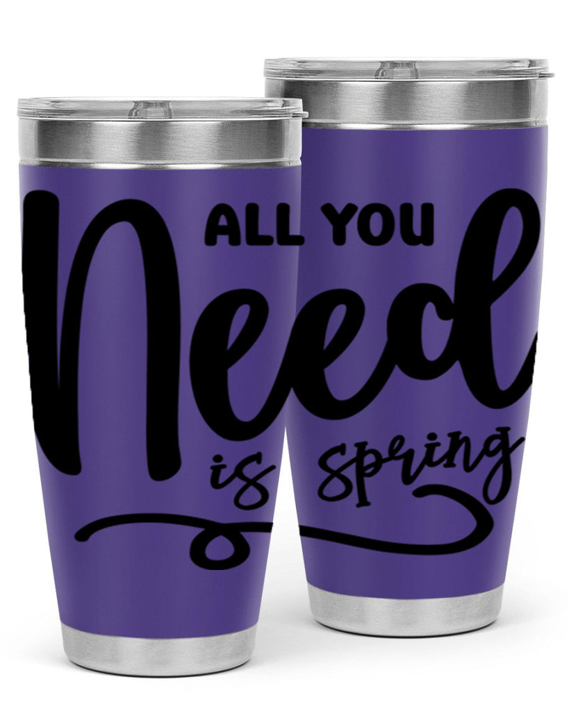 All You Need is Spring16#- spring- Tumbler