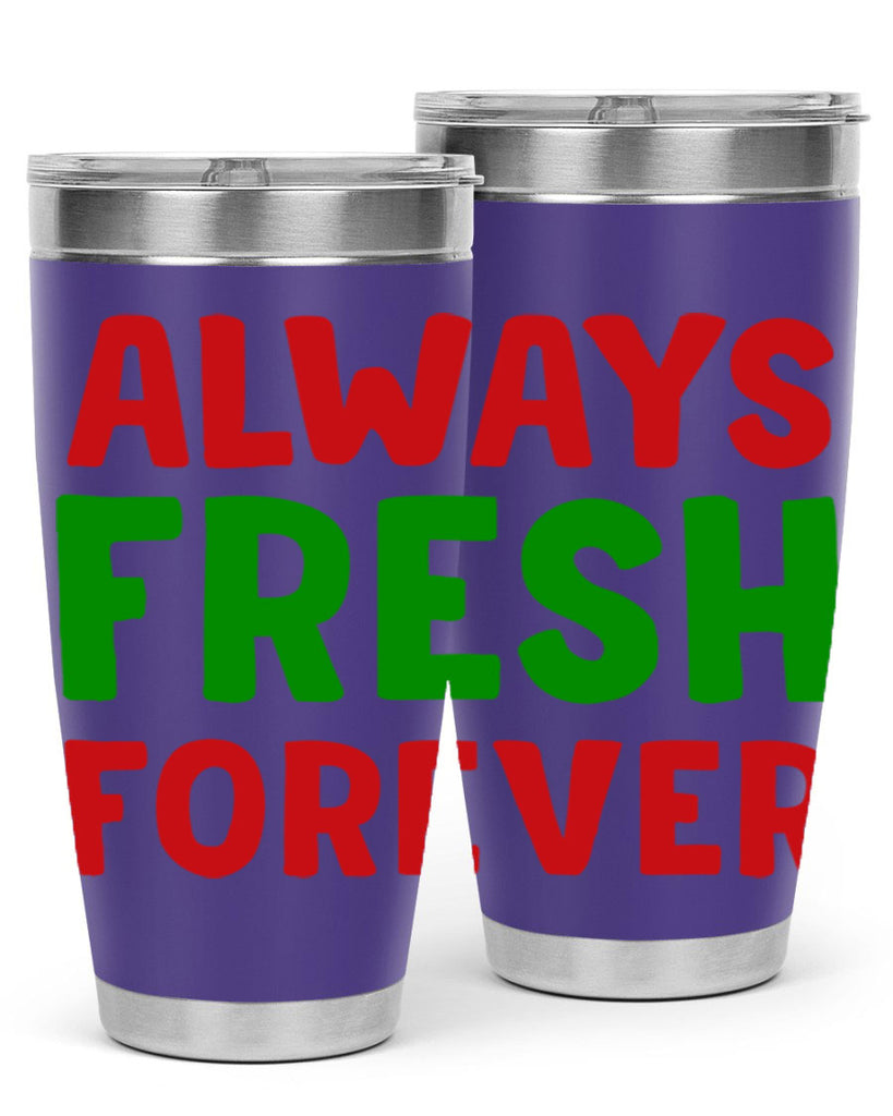 Always Fresh Forever 11#- winter- Tumbler