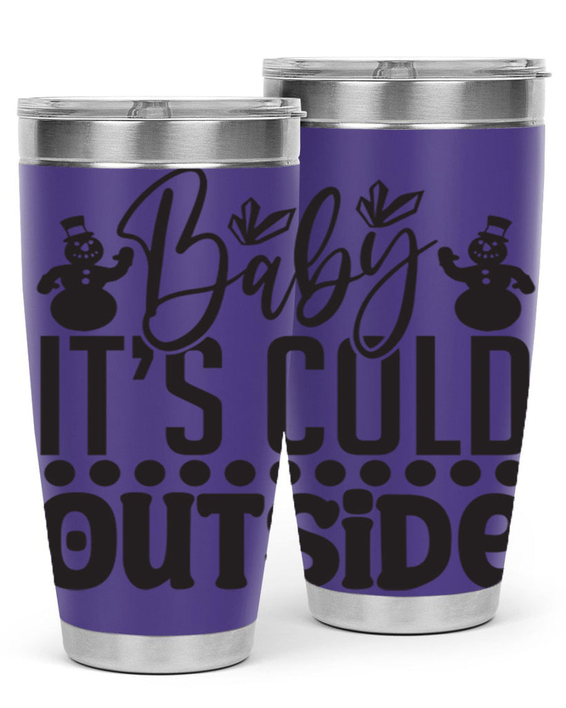 Baby its cold outside 21#- winter- Tumbler