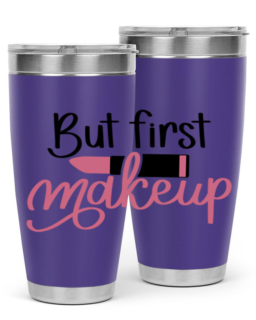 But First Makeup Style 117#- make up- Tumbler