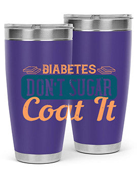 Diabetes Don’T Sugar Coat It Style 2#- diabetes- Tumbler