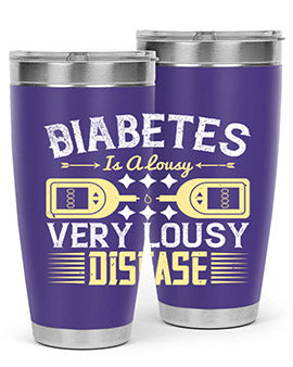 Diabetes is a lousy Very lousy disease Style 1#- diabetes- Tumbler