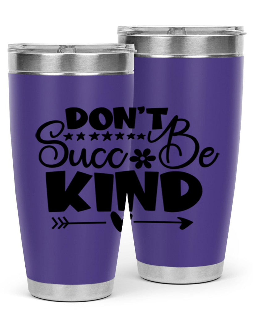 Dont Succ Be Kind 94#- winter- Tumbler