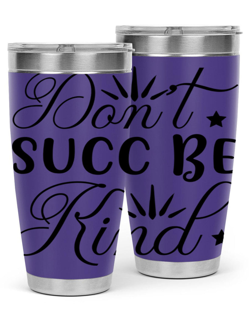 Dont Succ Be Kind 95#- winter- Tumbler