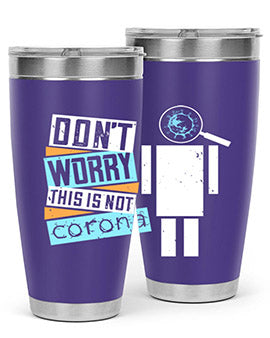Dont worry this is not corona Style 54#- corona virus- Tumbler