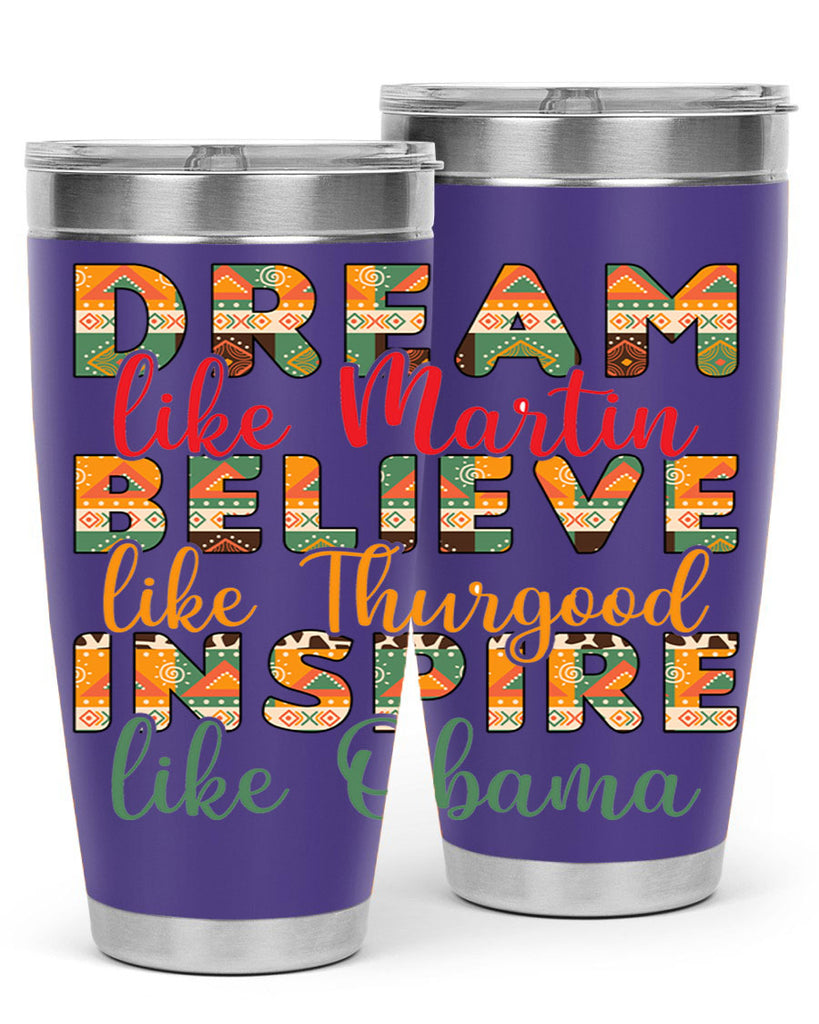 Dream Believe Inspire Junteenth Png 31#- Juneteenth- tumbler