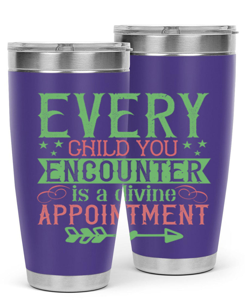 Every child you encounter is a divine appointment Style 22#- baby- Tumbler