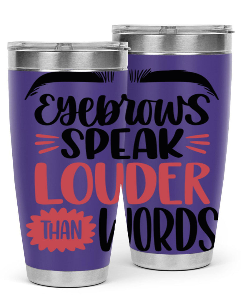 Eyebrows Speak Louder Than Words Style 103#- make up- Tumbler