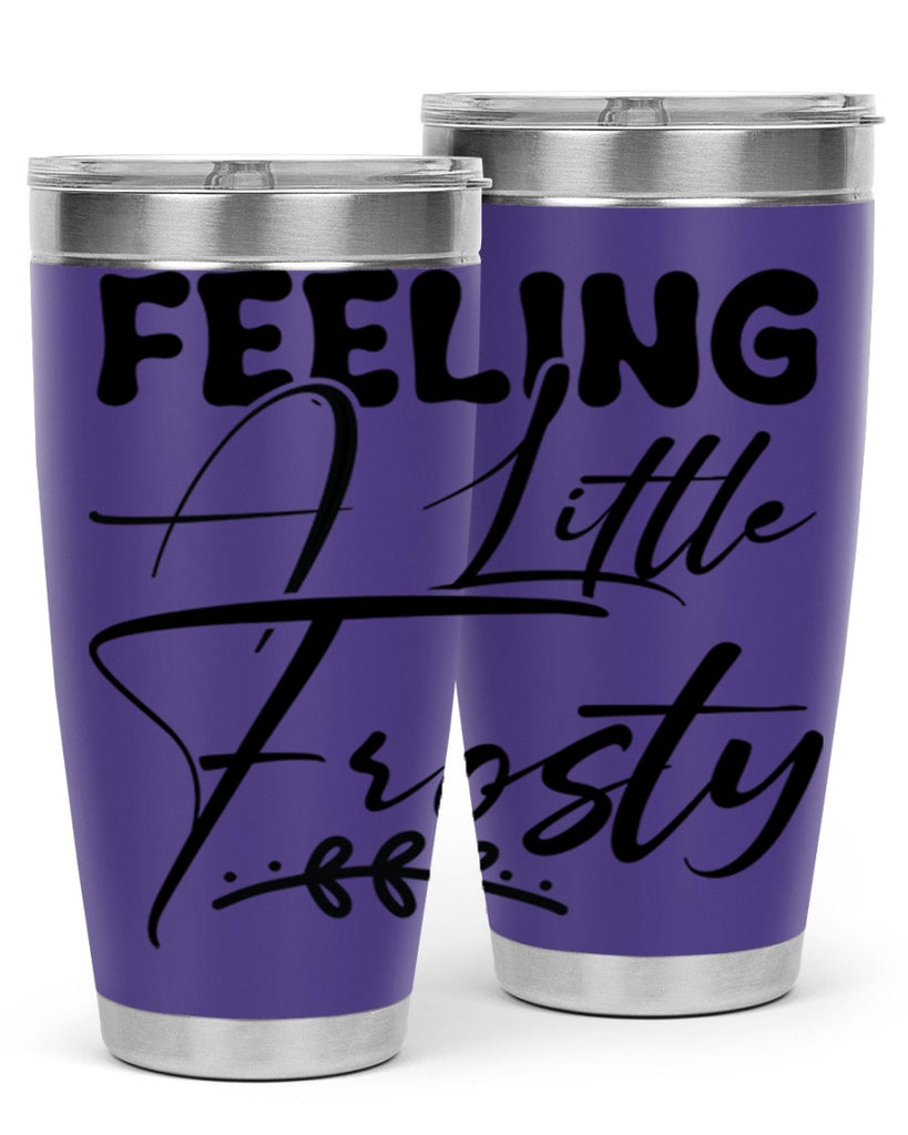 Feeling a little frosty 104#- winter- Tumbler