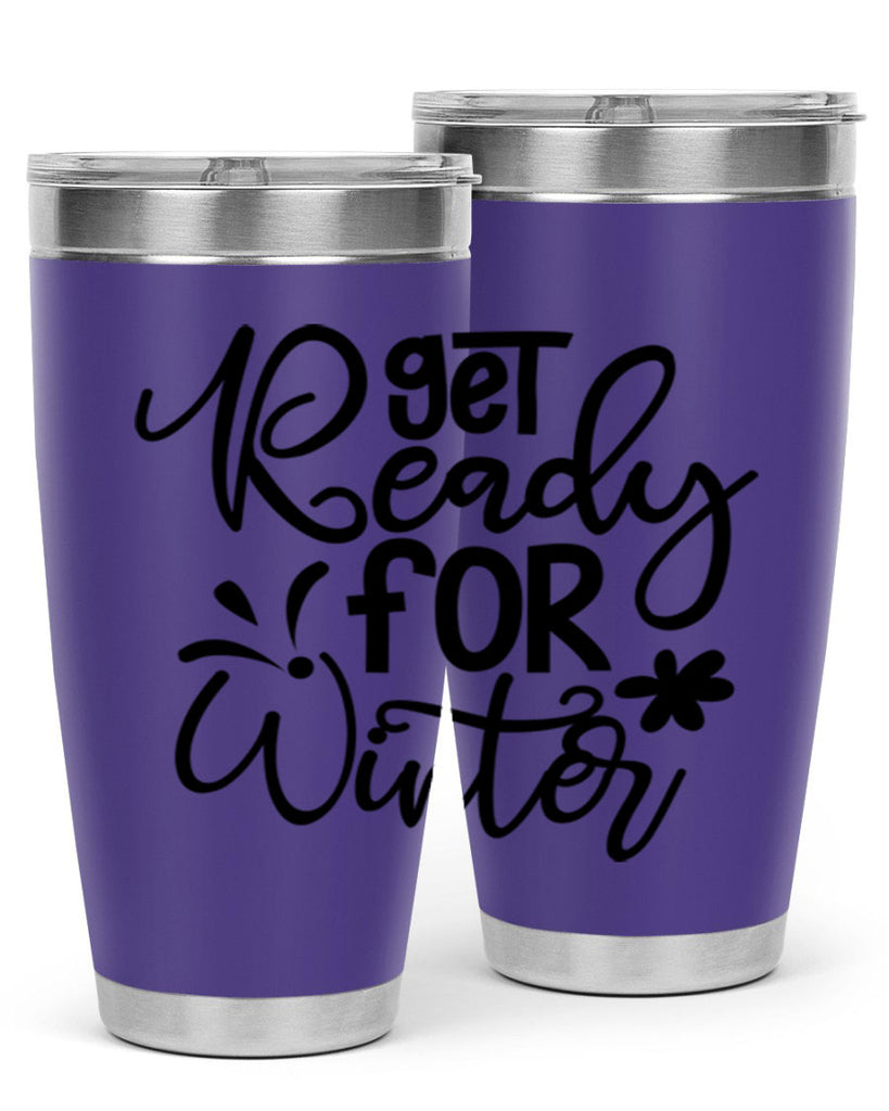 Get Ready For Winter 111#- winter- Tumbler