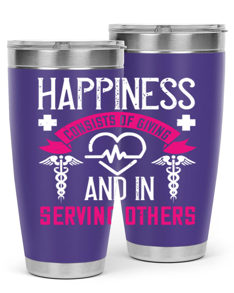 Happiness…consists of giving and in serving others Style 324#- nurse- tumbler