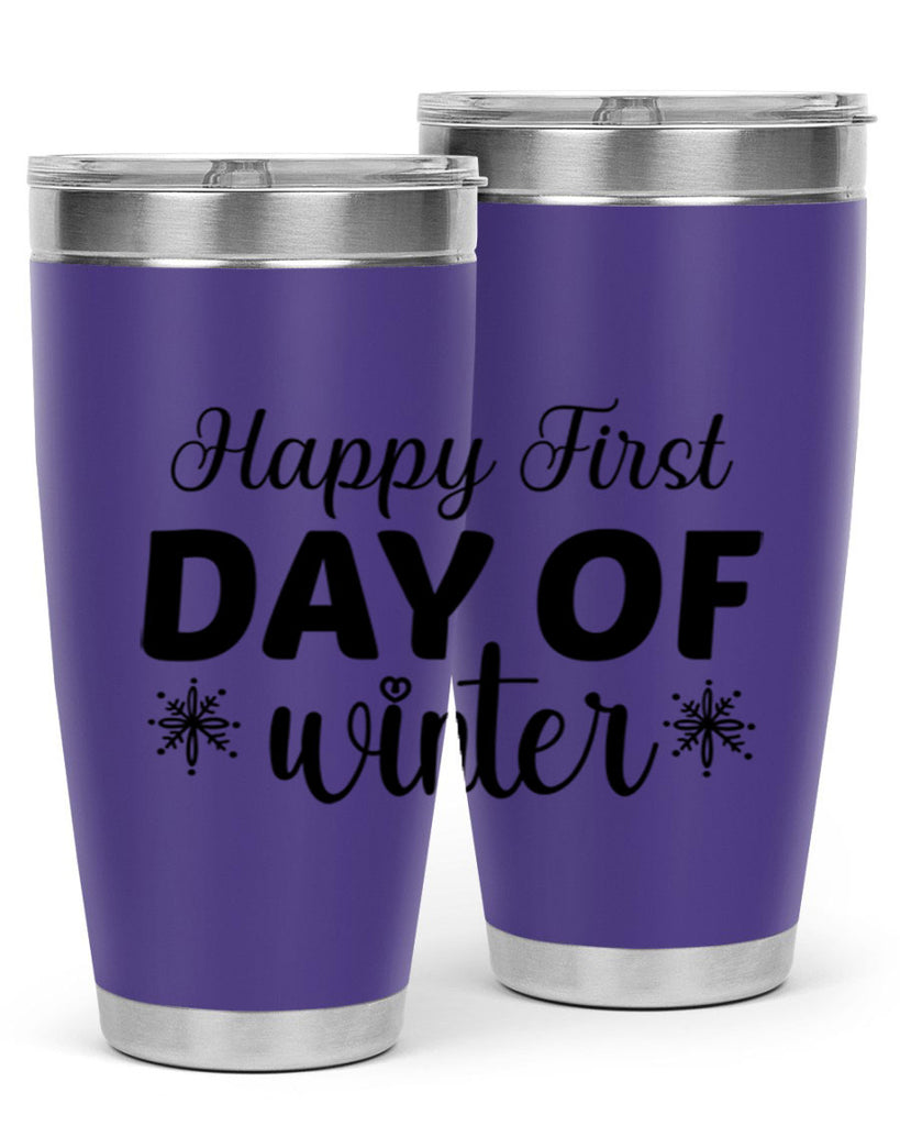 Happy First Day of Winter 118#- winter- Tumbler
