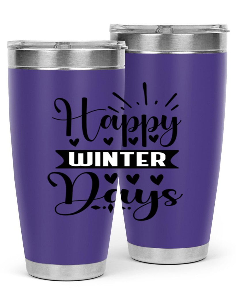 Happy Winter Days 125#- winter- Tumbler