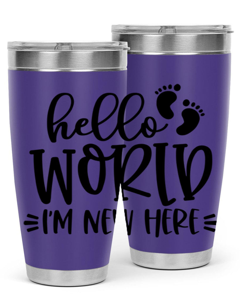 Hello World Im New Here Style 91#- baby- tumbler