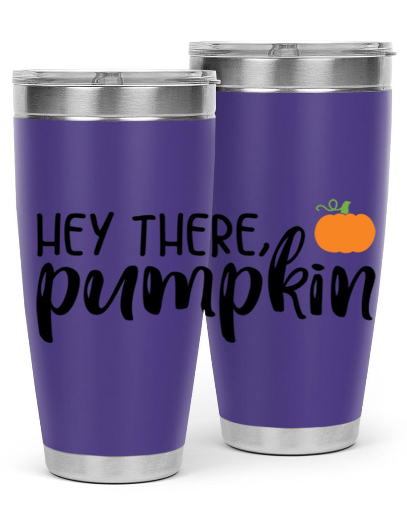Hey There Pumpkin 308#- fall- Tumbler
