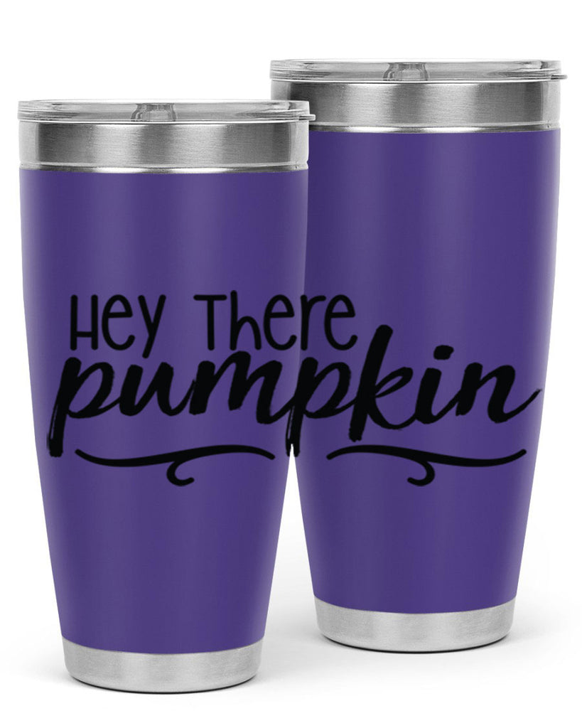 Hey There Pumpkin 311#- fall- Tumbler