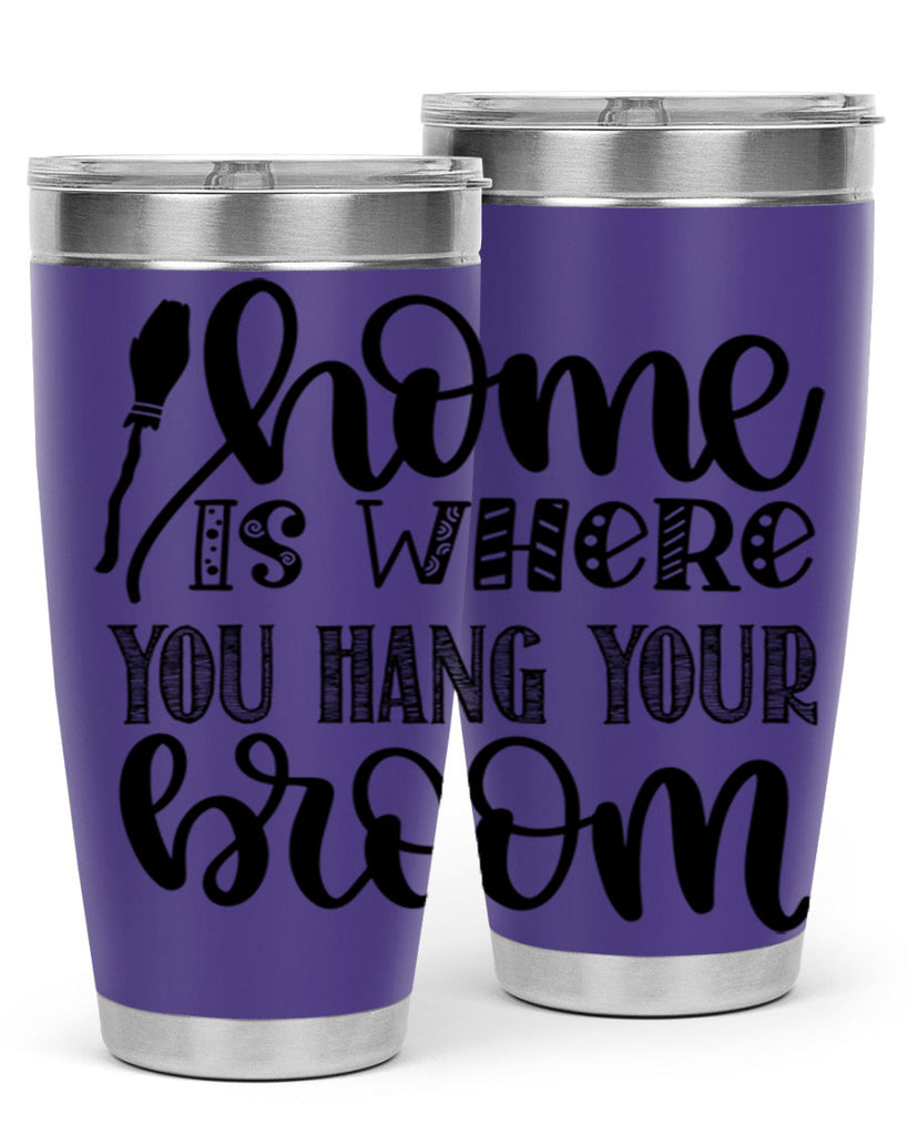 Home Is Where You Hang Your Broom 315#- fall- Tumbler