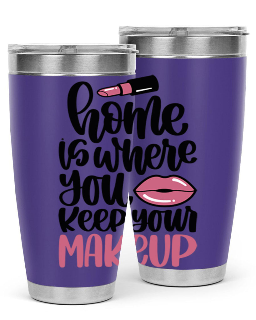 Home Is Where You Keep Your Makeup Style 87#- make up- Tumbler