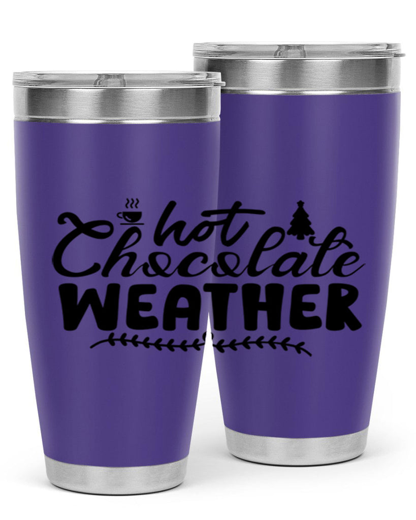 Hot Chocolate Weather 197#- winter- Tumbler