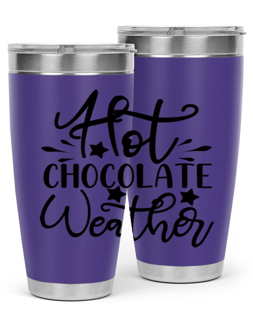 Hot Chocolate Weather 199#- winter- Tumbler