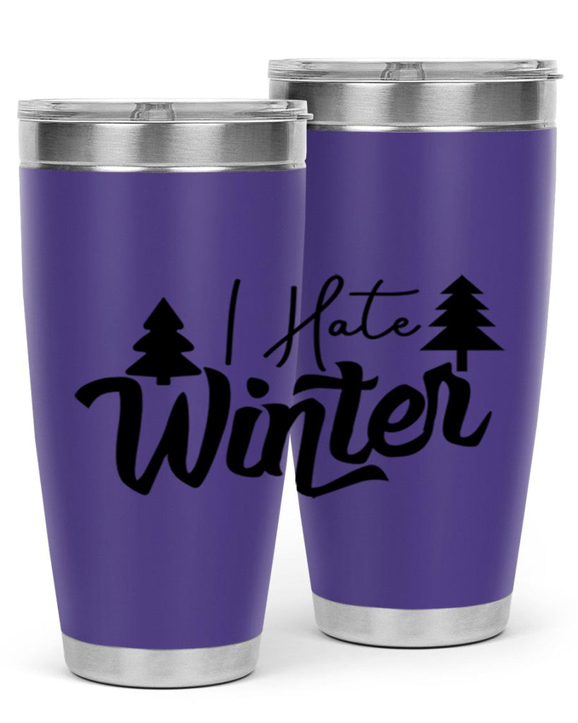I Hate Winter 224#- winter- Tumbler