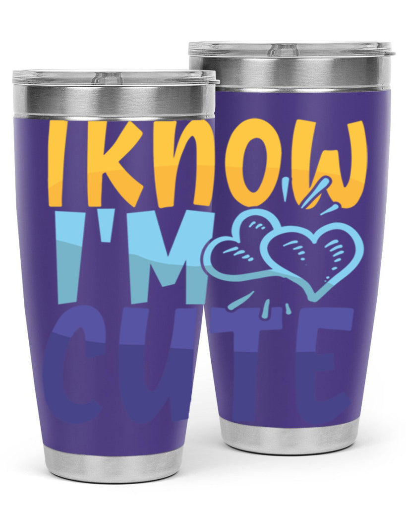 I Know Im Cute Style 249#- baby- tumbler